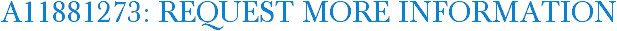 A11881273: Request More Information