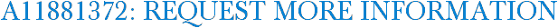 A11881372: Request More Information
