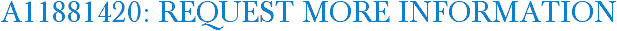 A11881420: Request More Information