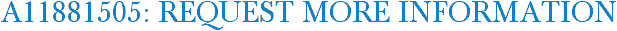 A11881505: Request More Information