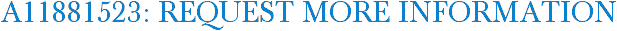 A11881523: Request More Information