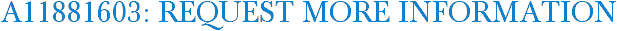A11881603: Request More Information
