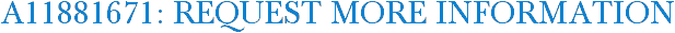 A11881671: Request More Information