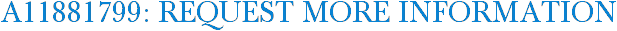 A11881799: Request More Information