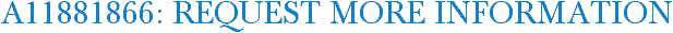 A11881866: Request More Information