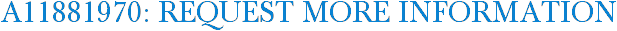A11881970: Request More Information