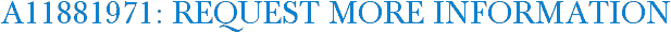 A11881971: Request More Information