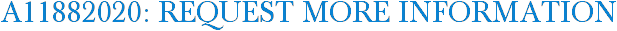A11882020: Request More Information