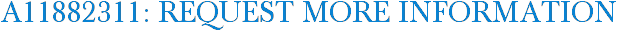 A11882311: Request More Information