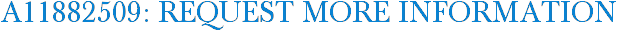 A11882509: Request More Information