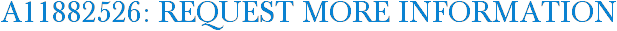 A11882526: Request More Information