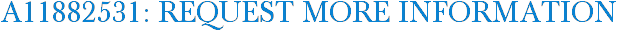 A11882531: Request More Information