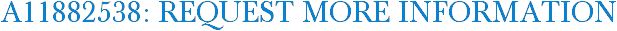 A11882538: Request More Information