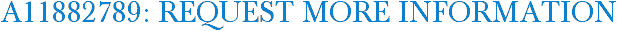 A11882789: Request More Information