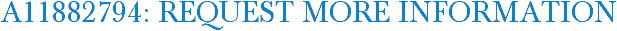 A11882794: Request More Information