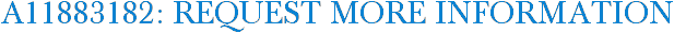 A11883182: Request More Information