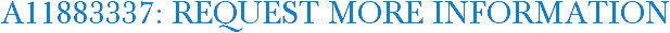 A11883337: Request More Information