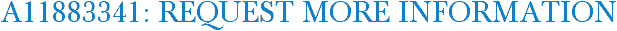 A11883341: Request More Information