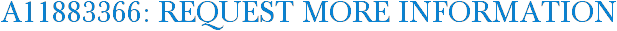 A11883366: Request More Information