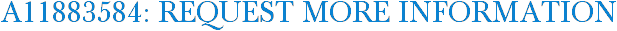 A11883584: Request More Information