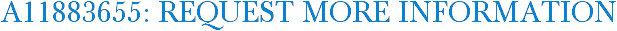 A11883655: Request More Information