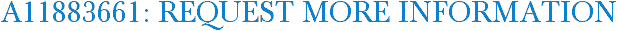 A11883661: Request More Information