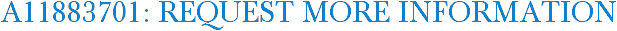 A11883701: Request More Information