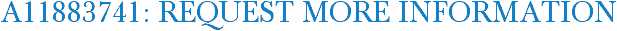 A11883741: Request More Information