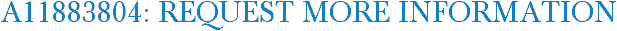 A11883804: Request More Information
