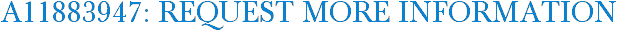 A11883947: Request More Information