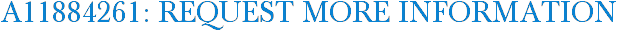 A11884261: Request More Information