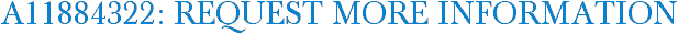 A11884322: Request More Information