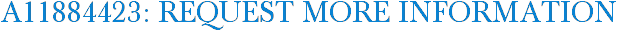 A11884423: Request More Information