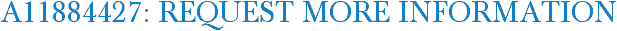 A11884427: Request More Information