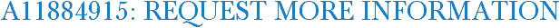 A11884915: Request More Information