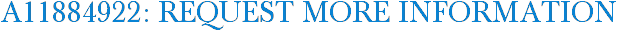 A11884922: Request More Information
