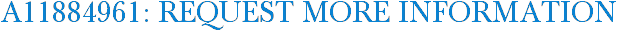 A11884961: Request More Information