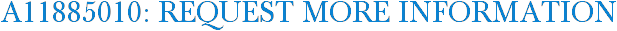 A11885010: Request More Information
