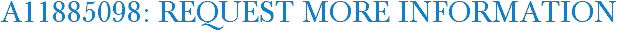 A11885098: Request More Information