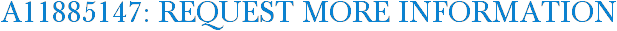 A11885147: Request More Information