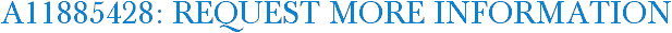 A11885428: Request More Information