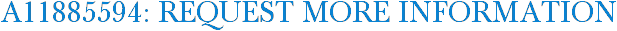 A11885594: Request More Information