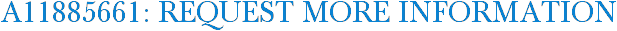 A11885661: Request More Information