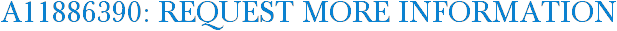 A11886390: Request More Information