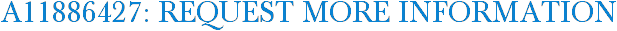A11886427: Request More Information