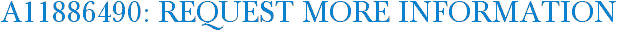 A11886490: Request More Information