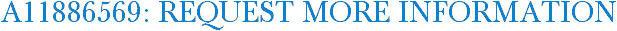 A11886569: Request More Information