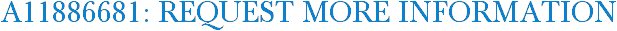 A11886681: Request More Information