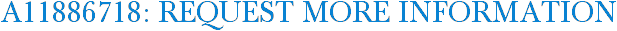 A11886718: Request More Information
