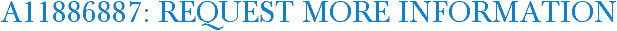 A11886887: Request More Information